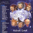 Merzhin Pleine Lune Формат: Audio CD Дистрибьютор: RCA Лицензионные товары Характеристики аудионосителей 2000 г Альбом: Импортное издание инфо 7144y.